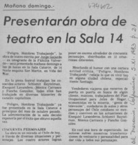 Presentarán obra de teatro en la sala 14.