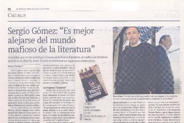 Sergio Gómez: "Es mejor alejarse del mundo mafioso de la literatura"