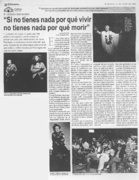 "Si no tienes nada por qué vivir no tienes nada por qué morir"