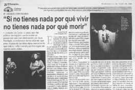"Si no tienes nada por qué vivir no tienes nada por qué morir"