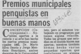Premios municipales penquistas en buenas manos.