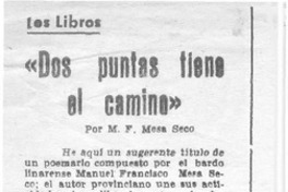 Dos puntas tiene el camino