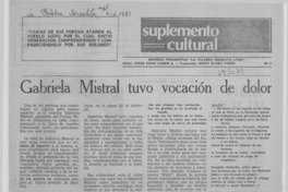 Gabriela Mistral tuvo vocación de dolor.