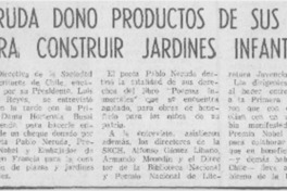 Neruda donó productos de sus libros para construir jardines infantiles.