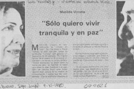 Sólo quiero vivir tranquila y en paz".