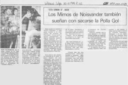 Los mimos de Noisvander también sueñan con sacarse la Polla Gol