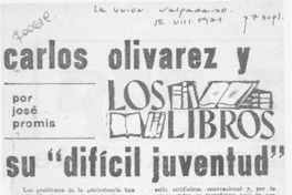Carlos Olivárez y su "difícil juventud"