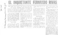 El inquietante Fernando Rivas : [entrevistas]