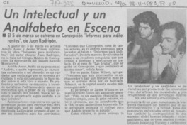 Un Intelectual y un analfabeto en escena.