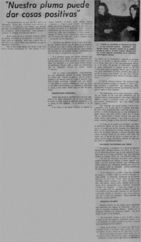 "Nuestra pluma puede dar cosas positivas" : [entrevistas]