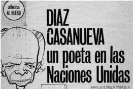 Díaz Casanueva un poeta en las naciones unidas : [entrevistas]