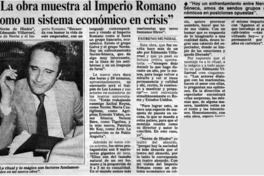 "La obra muestra al imperio romano como un sistema económico en crisis" : [entrevistas]