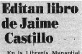 Editan libro de Jaime Castillo.