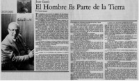 El hombre es parte de la tierra : [entrevistas]