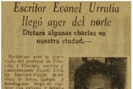 Escritor Evanel Urrutia llegó ayer del norte.