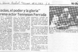 Macías, el poder y la gloria" estrena actor Tennyson Ferrada.