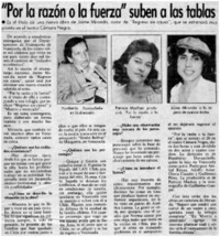 "Por la razón o la fuerza" suben a las tablas : [entrevistas]
