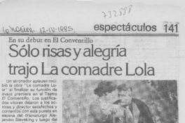 Sólo risas y alegría trajo la comadre lola.