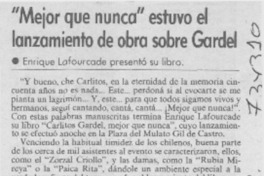Mejor que nunca" estuvo el lanzamiento de obra sobre Gardel.