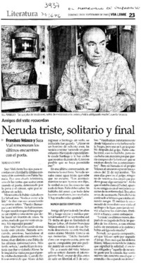 Neruda triste, solitario y final