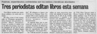 Tres periodistas editan libros esta semana