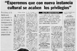 "Esperemos que con nueva instancia cultural se acaben los privilegios" (entrevista)