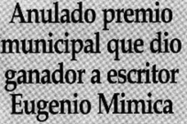 Anulado premio municipal que dió ganador a escritor Eugenio Mimica.