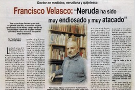 Francisco Velasco: "Neruda ha sido muy endiosado y muy atacado" [entrevistas]