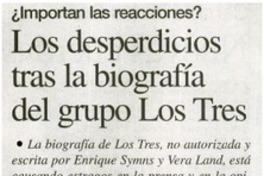 Los desperdicios tras la biografía del grupo Los Tres