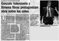 Gonzalo Valenzuela y Ximena Rivas protagonizan obra sobre los celos