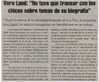Biografía de Los Tres : Vera Land : "No tuve que transar con los chicos sobre temas de su biografía"