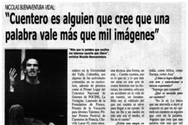 Cuentero es alguien que cree que una palabra vale más que mil imágenes.