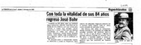 Con toda la vitalidad de sus 84 años regresó José Bohr.