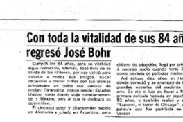 Con toda la vitalidad de sus 84 años regresó José Bohr.