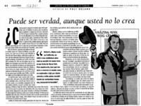 Puede ser verdad, aunque usted no lo crea.