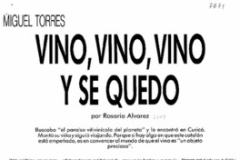Vino, vino, vino y se quedó