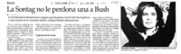 La Sontag no le perdona a Bush.