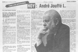 Casi una entrevista : hoy André Jouffé L.