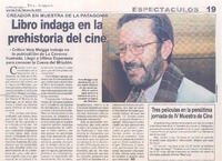 Creador en muestra de la Patagonia : libro indaga en la prehistoria del cine