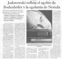 Jodorowski reflota el agobio de Bodenhöfer y la egolatría de Neruda