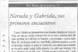 Neruda y Gabriela, sus primeros encuentros