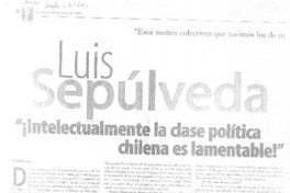 Luis Sepúlveda "Intelectualmente la clase política chilena es lamentable!" (entrevista)