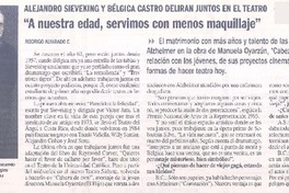 Alejandro Sieveking y Bélgica Castro deliran juntos en el teatro "A nuestra edad, servimos con menos maquillaje"