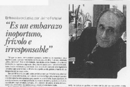 "Es un embarazo inoportuno, frívolo e irresponsable" (entrevista)