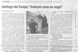 Santiago, del Campo: "Goberné como un ángel" (entrevistas)
