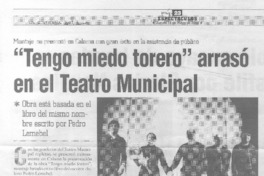 "Tengo miedo torero" arrasó en el Teatro Municipal