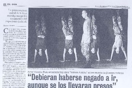 "Debieran haberse negado a ir, aunque los llevaran presos"