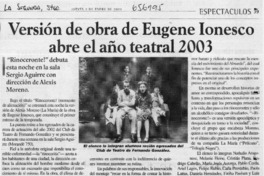 Versión de obra Eugene Ionesco abre el año teatral 2003.  [artículo]