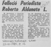 Falleció periodista Roberto Aldunate L.
