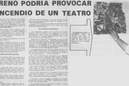 Estreno podría provocar el incendio de un teatro.